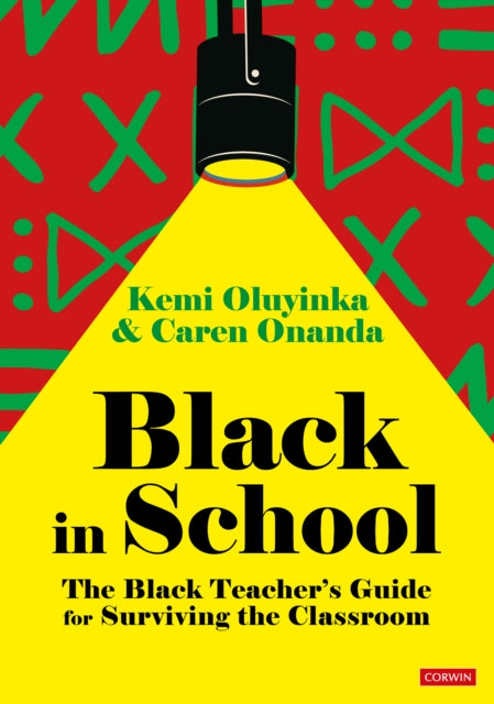 Black in School The Black Teachers Guide for Surviving the Classroom