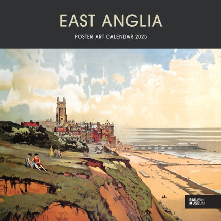 East Anglia Poster Art National Railway Museum Wiro Wall Calendar 2025