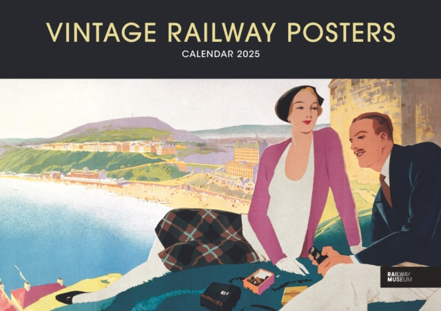 Vintage Railway Posters National Railway Museum A4 Calendar 2025