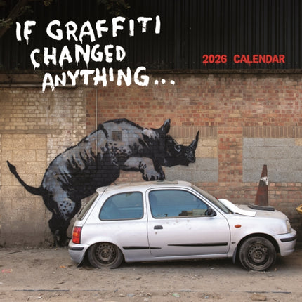 2026 Banksy If Graffiti Changed Anything Wall