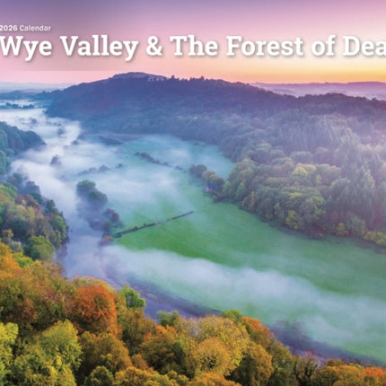 Wye Valley The Forest Of Dean A4 Calenda