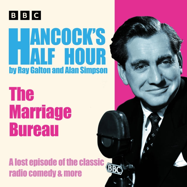 Hancock’s Half Hour: The Marriage Bureau: A lost episode of the classic radio comedy & more