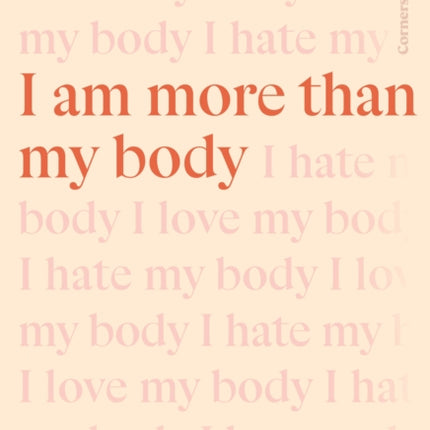 I Am More Than My Body: The Body Neutral Journey