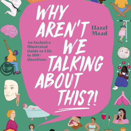WHY AREN'T WE TALKING ABOUT THIS?!: An Inclusive