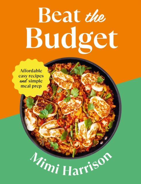 Beat the Budget: Affordable easy recipes and simple meal prep. £1.25 per portion