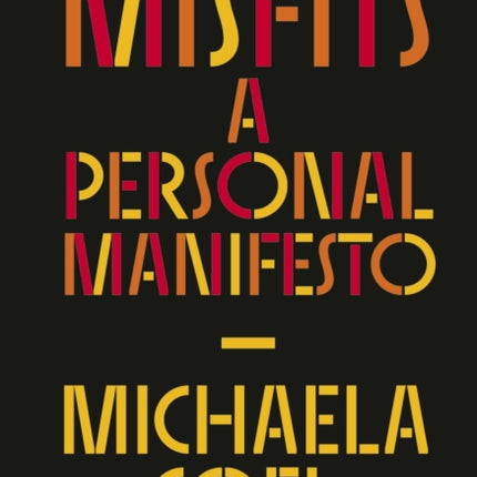 Misfits: A Personal Manifesto – by the creator of 'I May Destroy You'