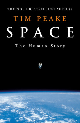 Space: A thrilling human history by Britain's beloved astronaut Tim Peake