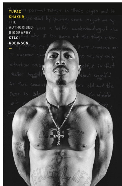 Tupac Shakur: The first and only Estate-authorised biography of the legendary artist