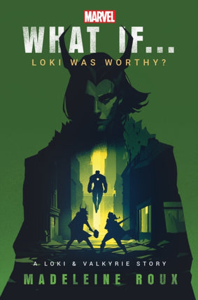 What If. . . Loki Was Worthy