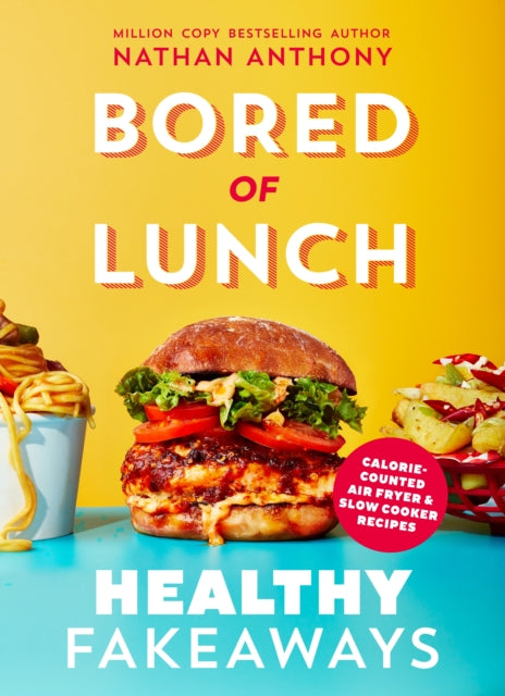 Bored of Lunch Healthy Fakeaways