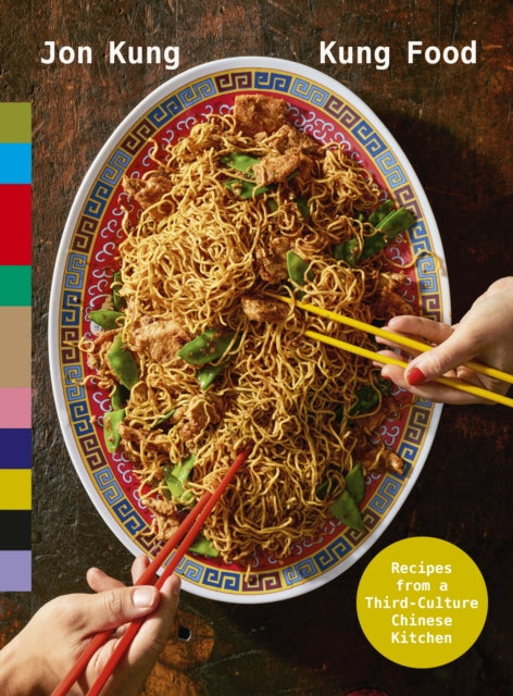 Kung Food: Recipes from a Third-Culture Chinese Kitchen