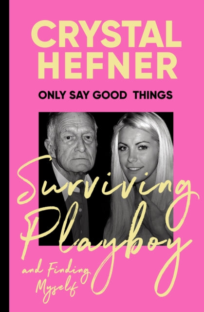 Only Say Good Things: Surviving Playboy and