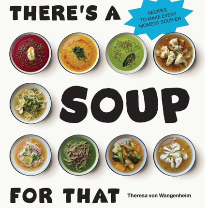 Theres a Soup for That
