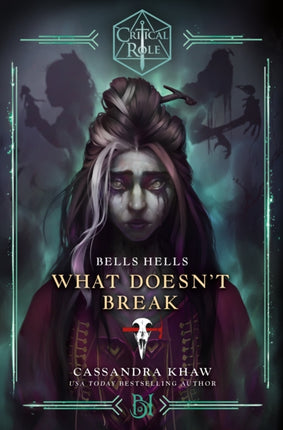 Critical Role Bells Hells  What Doesnt Break