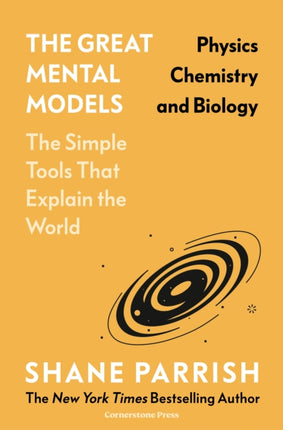 The Great Mental Models Physics Chemistry and Biology