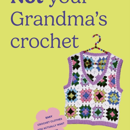 Not Your Grandmas Crochet