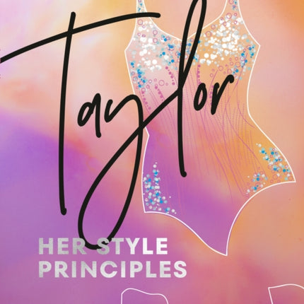 TAYLOR Her Style Principles