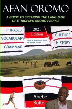 Afan Oromo: A Guide to Speaking the Language of Oromo People in Ethiopia