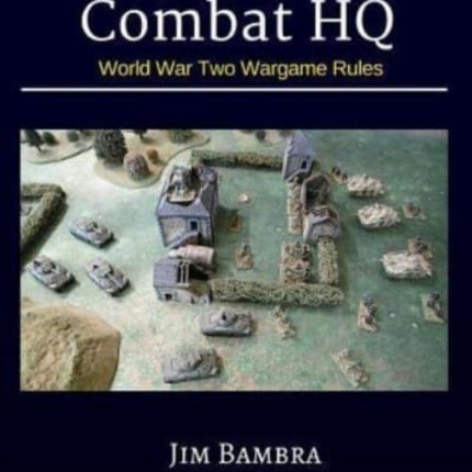 Combat HQ: World War Two Wargame Rules