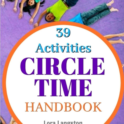 Circle Time Handbook: 39 Best Ever Group Activities