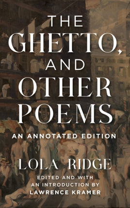 The Ghetto, and Other Poems: An Annotated Edition