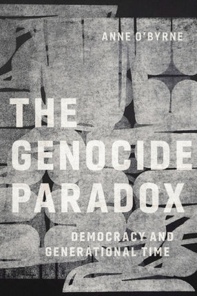 The Genocide Paradox: Democracy and Generational Time