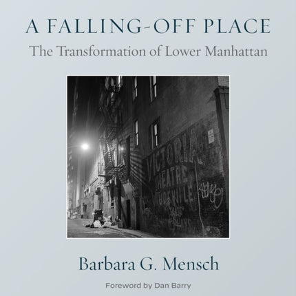 A Falling-Off Place: The Transformation of Lower Manhattan