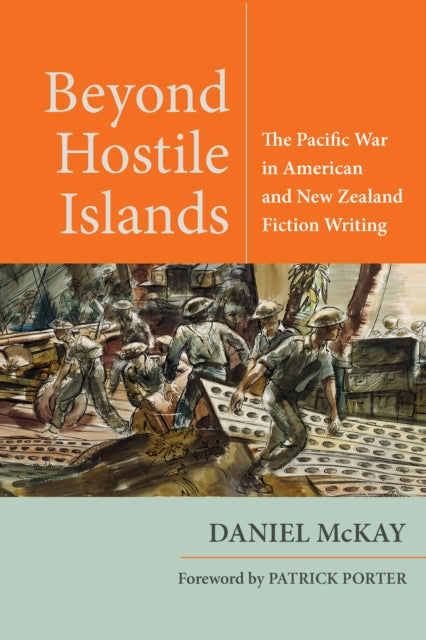 Beyond Hostile Islands: The Pacific War in American and New Zealand Fiction Writing