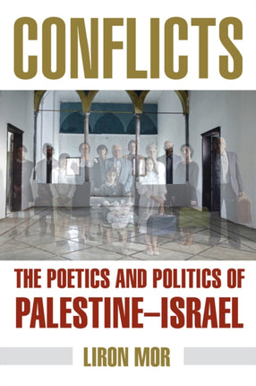 Conflicts: The Poetics and Politics of Palestine-Israel