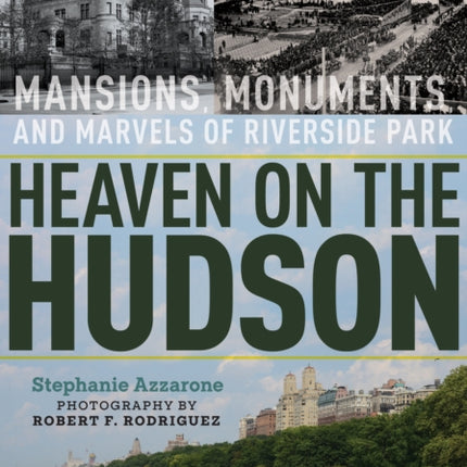 Heaven on the Hudson  Mansions Monuments and