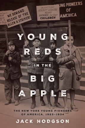 Young Reds in the Big Apple  The New York Young Pioneers of America 19231934