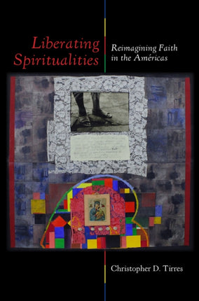 Liberating Spiritualities  Reimagining Faith in