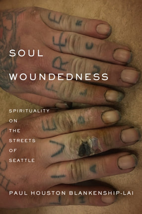 Soul Woundedness  Spirituality on the Streets of