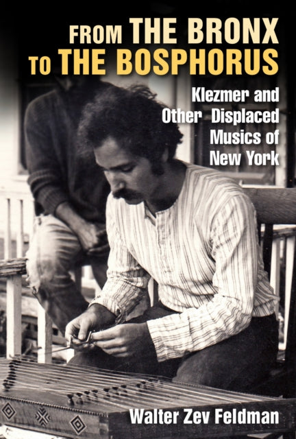 From the Bronx to the Bosphorus  Klezmer and