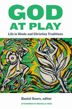 God at Play  Lila in Hindu and Christian