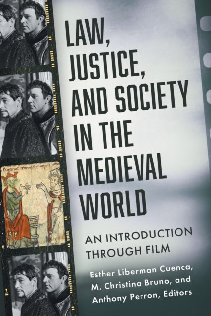 Law Justice and Society in the Medieval World  An