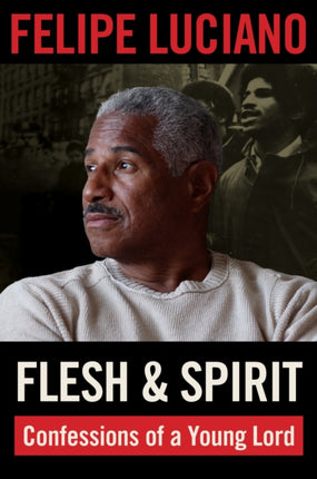 Flesh and Spirit  Confessions of a Young Lord
