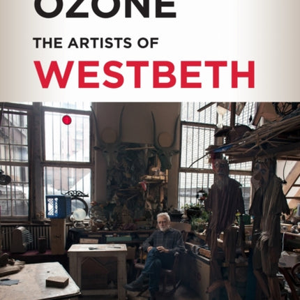Creative Ozone  The Artists of Westbeth