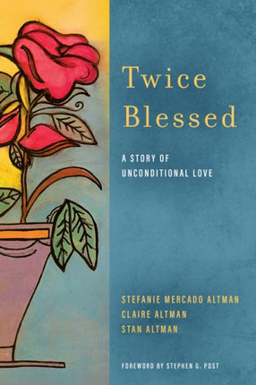 Twice Blessed  A Story of Unconditional Love