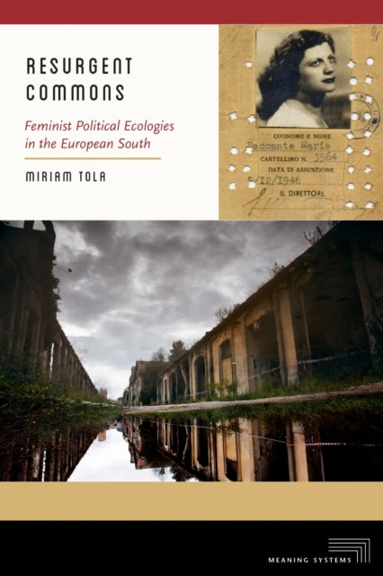 Resurgent Commons  Feminist Political Ecologies in the European South