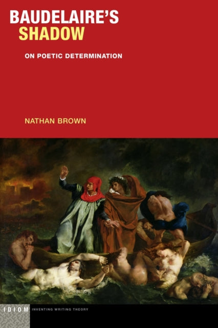 Baudelaires Shadow  On Poetic Determination