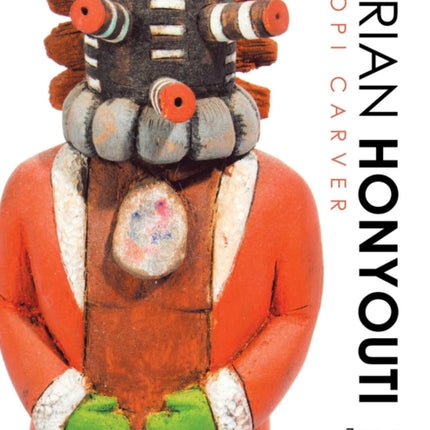 Brian Honyouti: Hopi Carver