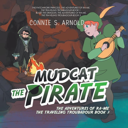 Mudcat the Pirate: The Adventures of Ra-Me the Traveling Troubadour Book 3