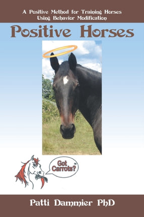 Positive Horses: A Positive Method for Training