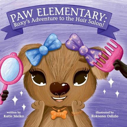 Paw Elementary: Roxy's Adventure to the Hair
