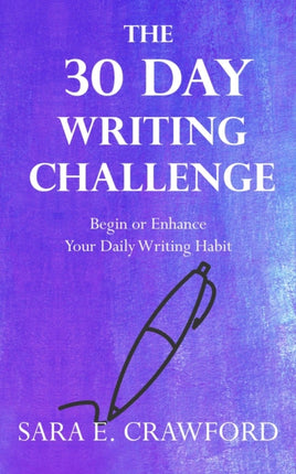 The 30-Day Writing Challenge: Begin or Enhance