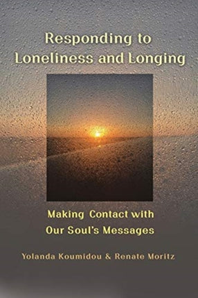 Responding to Loneliness and Longing