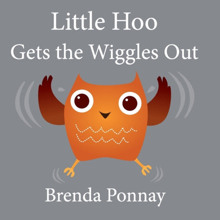 Little Hoo Gets the Wiggles Out