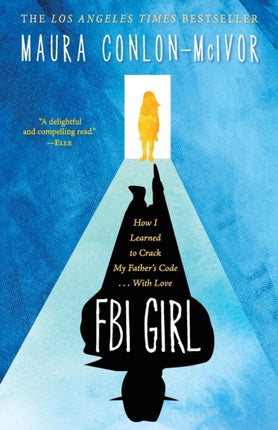 FBI Girl: How I Learned to Crack My Father's Code