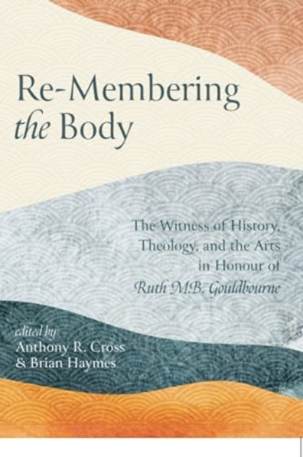 Re-Membering the Body
